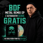 BDF METAL REMIX EP Z AUTOGRAFEM GRATIS